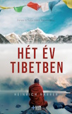 Heinrich Harrer: Hét év Tibetben - Életem a Dalai Láma palotájában