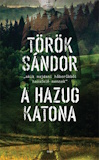 Török Sándor: A hazug katona