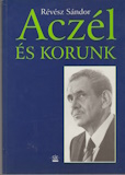 Révész Sándor: Aczél és korunk