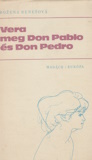 Bozena Benesová: Vera meg Don Pablo és Don  Pedro