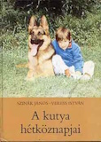 Szinák János és Veress István: A kutya hétköznapjai
