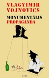 Vlagyimir Vojnovics: Monumentális propaganda