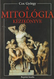 Cox György: A mitológia kézikönyve