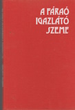 Dáné Tibor: A fáraó igazlátó szeme