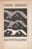 Vaszil Zemljak: Hattyúcsapat