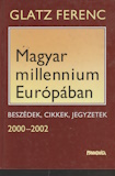 Glatz Ferenc: Magyar millennium Európában