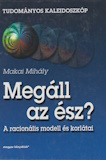 Makai Mihály: Megáll az ész? - A racionális modell és korlátai