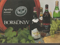 Halász Zoltán és Székely Ildikó: Borkönyv