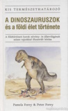 Pamela Forey és Peter Forey: A dinoszauruszok és a földi élet története
