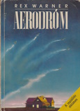 Rex Warner: Aerodrom