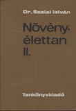 Szalai István: Növényélettan II. - Növekedés- és fejlődésélettan