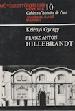 Kelényi György: Franz Anton Hillebrandt