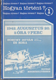 Kajtár Nikolett(szerk.): 1942. augusztus 20. 5 óra 7 perc