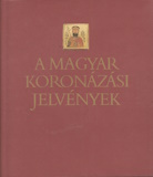 Kovács Éva és Lovag Zsuzsa: A magyar koronázási jelvények