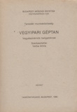 Verba Attila(szerk.): Vegyipari géptan Vegyészmérnök hallgatónak - Kézirar