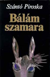 Szántó Piroska: Bálám szamara