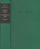 Végh György: Mostoha éveim / A garabonciás diák / Eszter