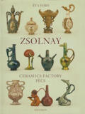 Éva Hárs: Zsolnay Ceramics Factory Pécs
