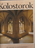 Marianne Bernhard: Kolostorok - Az európai kolostorépítészet száz remekműve