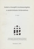 Szita György(szerk.): Iratok a kisegítő munkaszolgálat, a zsidóüldözés történetéhez 3.füzet