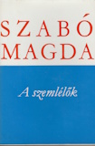 Szabó Magda: A szemlélők