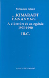 Mészáros István: Kimaradt tananyag - A diktatúra és az egyház 1975-1990 III./C