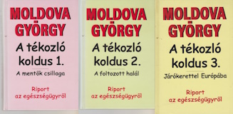 Moldova György: A tékozló koldus 1-3. - Riport az egészségügyről