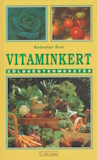 Radoslav Srot: Vitaminkert - Zöldségtermesztés