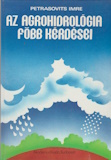 Petrasovics Imre: Az agrohidrológia főbb kérdései