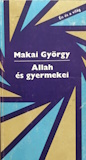 Makai György: Allah és gyermekei