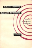 E. Kahane és R. Garaudy: Teilhard ​de Chardin