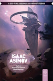 Isaac Asimov: Alapítvány-trilógia