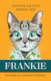 Jochen Gutsch és Maxim Leo: Frankie
