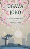 Ogava Jóko: A házvezetőnő és a professzor