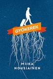 Miika Nousiainen: Gyökerek