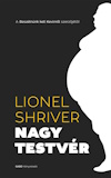 Lionel Shriver: Nagytestvér