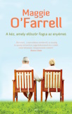 Maggie O'Farrell: A kéz, amely először fogta az enyémet