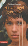 Sabine Kuegler: A dzsungel gyermeke