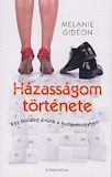 Melanie Gideon: Házasságom története