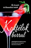 Gianfranco Di Niso és Davide Manzoni: Koktélok borral - Új, kreatív és klasszikus italok