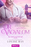Louise Bay: Dr. Vágyálom