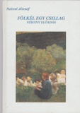 Szécsi József: Fölkél egy csillag - néhány előadás