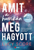 Lucy Score: Amit a hurrikán meghagyott