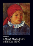 Szőcs Géza: Tasso Marchini és Dsida Jenő