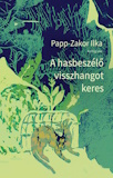 Papp-Zakor Ilka: A hasbeszélő visszhangot keres
