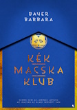 Bauer Barbara: Kék macska klub