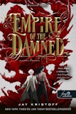 Jay Kristoff: Empire of the damned - Holtbirodalom