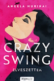 Angela Murinai: Crazy Swing - Elveszettek