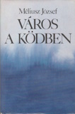 Méliusz József: Város a ködben