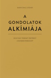 Marschall József: A gondolatok alkímiája - Hogyan teremt értéket a kommunikáció?